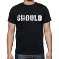 should , white letters, Men's Short Sleeve Round Neck T-shirt 00007