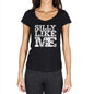 Silly Like Me Black Womens Short Sleeve Round Neck T-Shirt - Black / Xs - Casual