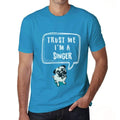 Singer, Trust Me I'm a Singer Men's T shirt Blue Birthday Gift 00530