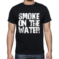 Smoke On The Water , white letters, Men's Short Sleeve Round Neck T-shirt 00007