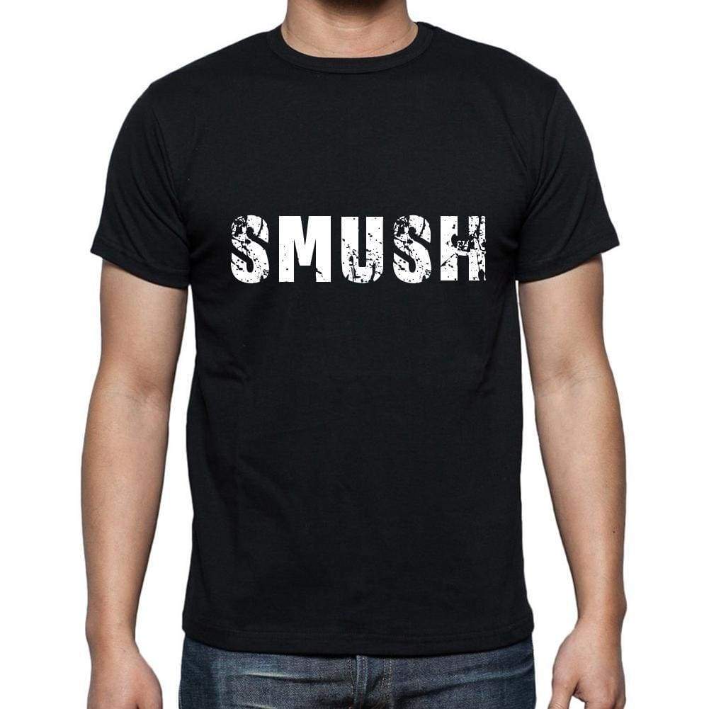 Smush Mens Short Sleeve Round Neck T-Shirt 5 Letters Black Word 00006 - Casual