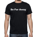 So Far Away Men's Short Sleeve Round Neck T-shirt