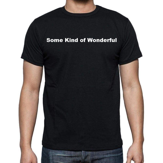 Some Kind Of Wonderful Mens Short Sleeve Round Neck T-Shirt - Casual