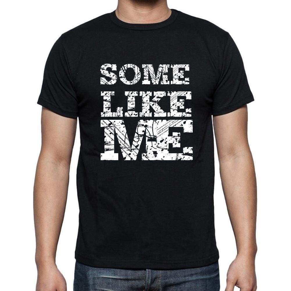 Some Like Me Black Mens Short Sleeve Round Neck T-Shirt 00055 - Black / S - Casual