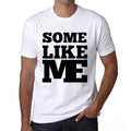 SOME, Like Me, White, Men's Short Sleeve Round Neck T-shirt 00051