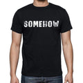 somehow , white letters, Men's Short Sleeve Round Neck T-shirt 00007