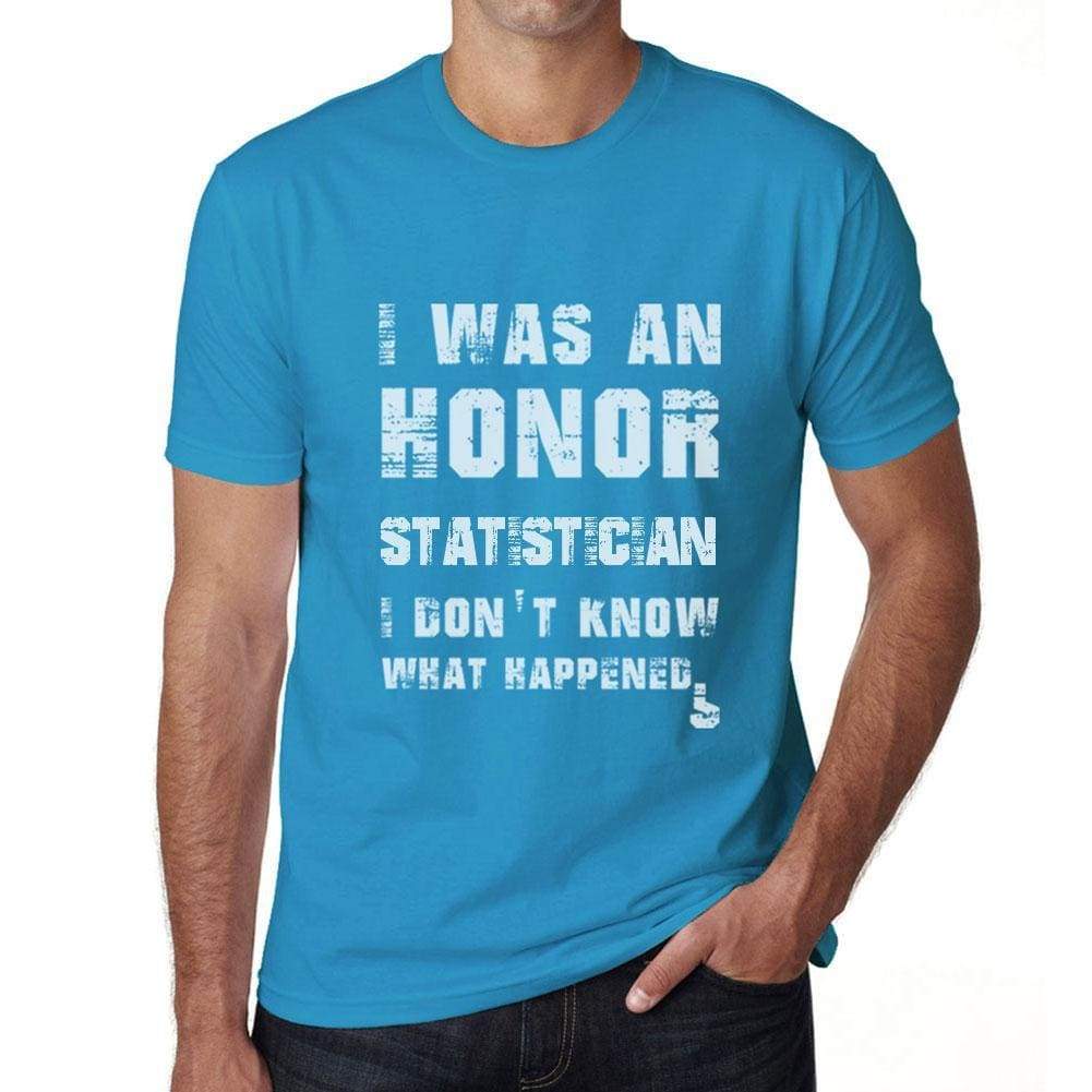 Statistician What Happened Blue Mens Short Sleeve Round Neck T-Shirt Gift T-Shirt 00322 - Blue / S - Casual