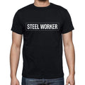 Steel Worker t shirt, mens t-shirt, occupation, S Size, Black, Cotton