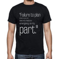 Steven Dutch quote t shirts,"Failure to plan ahead on",t shirts men,black