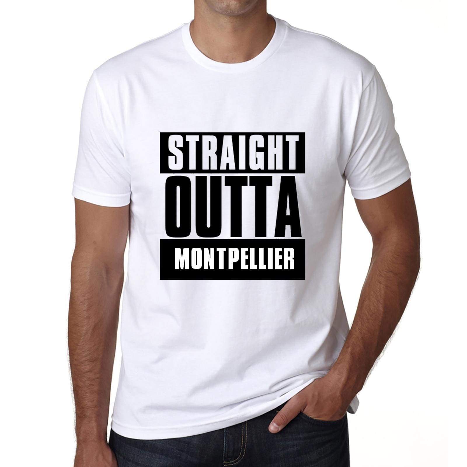 Straight Outta Montpellier Mens Short Sleeve Round Neck T-Shirt 00027 - White / S - Casual