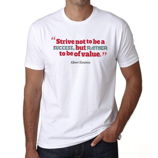 Strive Not To Be A Success Mens White Tee 100% Cotton 00169