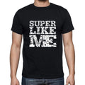 SUPER Like me, black, Men's Short Sleeve Round Neck T-shirt 00055