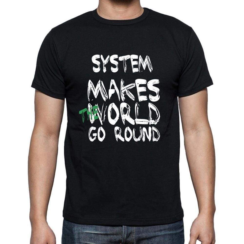 System World Goes Arround Mens Short Sleeve Round Neck T-Shirt 00082 - Black / S - Casual