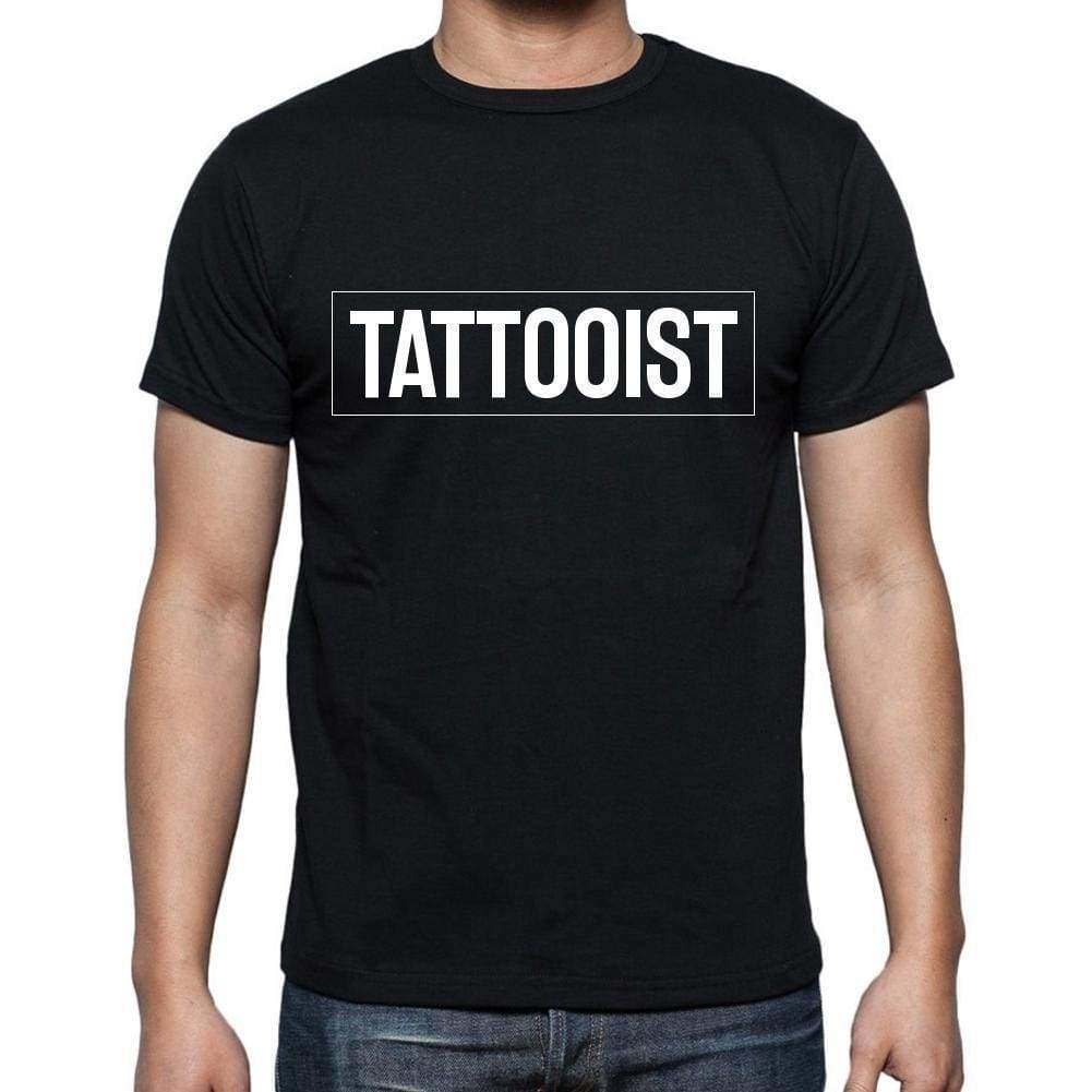 Tattooist T Shirt Mens T-Shirt Occupation S Size Black Cotton - T-Shirt