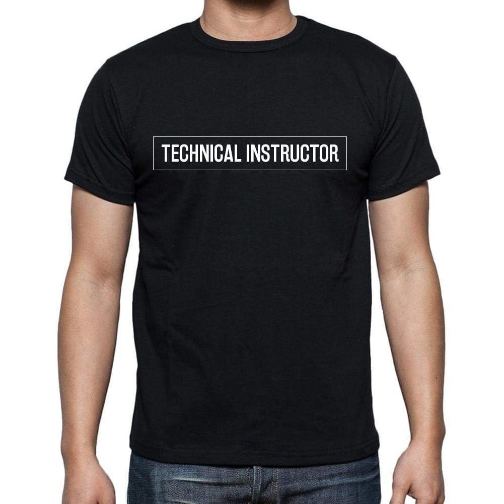 Technical Instructor T Shirt Mens T-Shirt Occupation S Size Black Cotton - T-Shirt