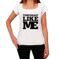 TEMPORARY, Like Me, White, Women's Short Sleeve Round Neck T-shirt