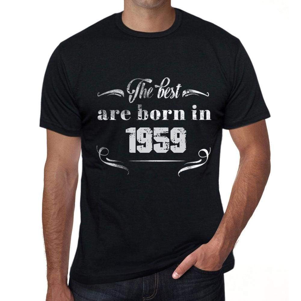 The Best Are Born In 1959 Mens T-Shirt Black Birthday Gift 00397 - Black / Xs - Casual