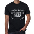 'The Best are Born in 1982 Men's T-shirt Black Birthday Gift 00397