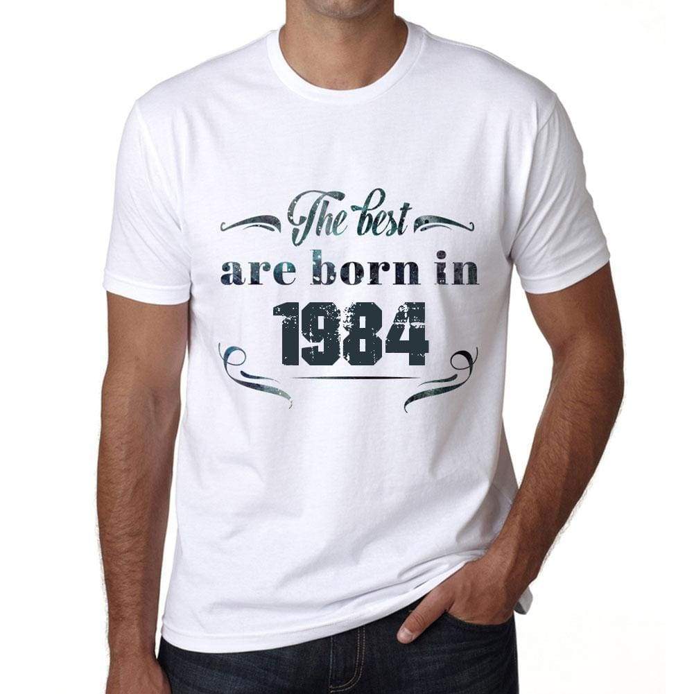The Best Are Born In 1984 Mens T-Shirt White Birthday Gift 00398 - White / Xs - Casual
