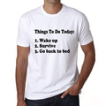 Dinge, die heute zu tun sind, weißes T-Shirt für Herren, 100 % Baumwolle 00200