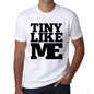 Tiny Like Me White Mens Short Sleeve Round Neck T-Shirt 00051 - White / S - Casual