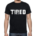 tired , white letters, Men's Short Sleeve Round Neck T-shirt 00007