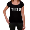 tired Women's T shirt Black Birthday Gift 00547