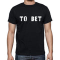 to bet, Men's Short Sleeve Round Neck T-shirt