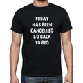Today Has Been Cancelled Black, Gift T shirt, Men's tee, Black 00205