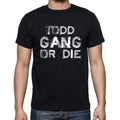 TODD Family Gang Tshirt, Men's Tshirt, Black Tshirt, Gift T-shirt 00033