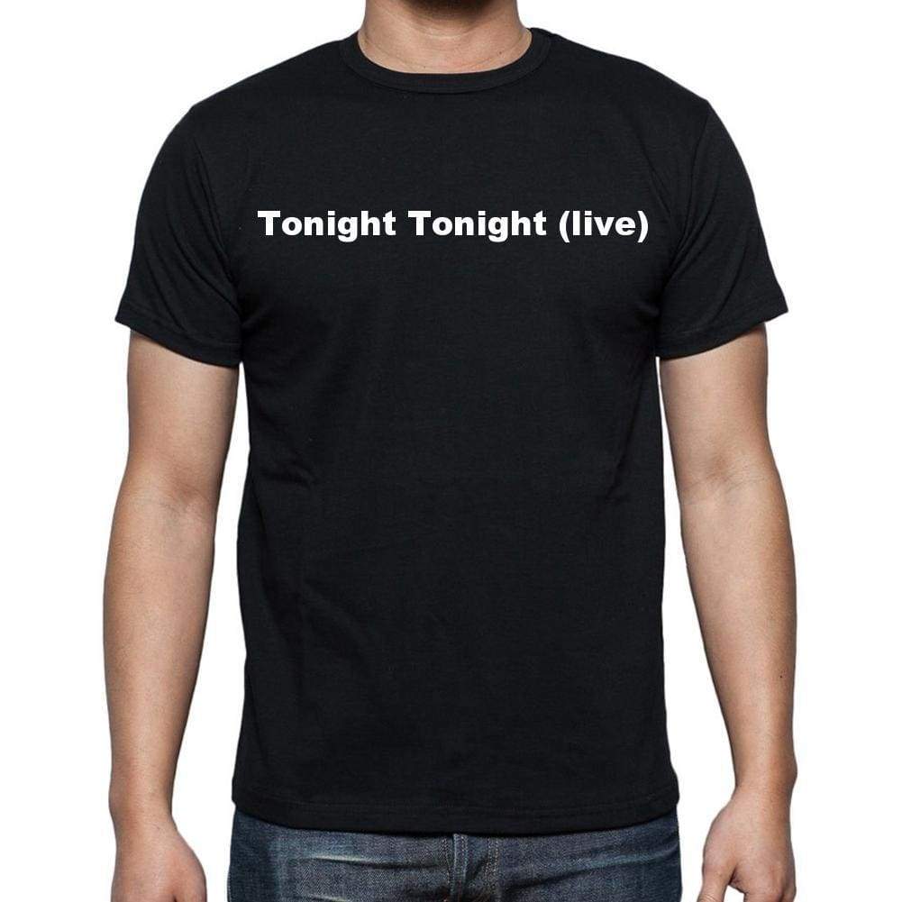 Tonight Tonight (Live) Mens Short Sleeve Round Neck T-Shirt - Casual