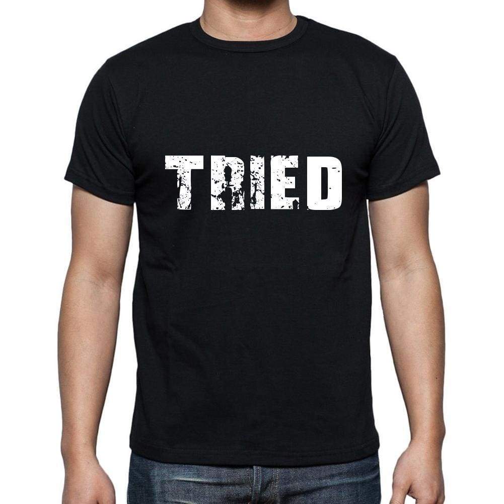 Tried Mens Short Sleeve Round Neck T-Shirt 5 Letters Black Word 00006 - Casual
