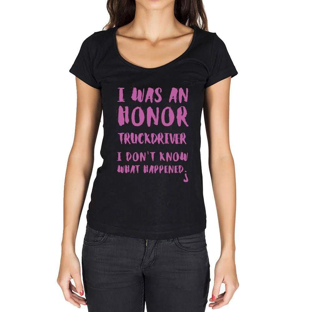 Truckdriver What Happened Black Womens Short Sleeve Round Neck T-Shirt Gift T-Shirt 00317 - Black / Xs - Casual
