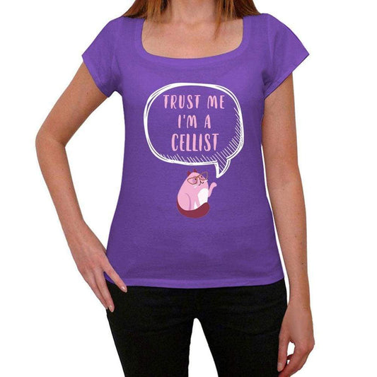 Trust Me Im A Cellist Womens T Shirt Purple Birthday Gift 00545 - Purple / Xs - Casual
