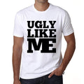 UGLY, Like Me, White, Men's Short Sleeve Round Neck T-shirt 00051
