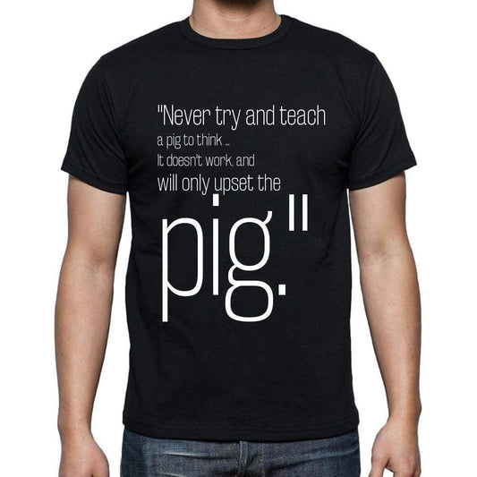 Unknown Author Quote T Shirts Never Try And Teach A P T Shirts Men Black - Casual