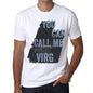 Virg You Can Call Me Virg Mens T Shirt White Birthday Gift 00536 - White / Xs - Casual