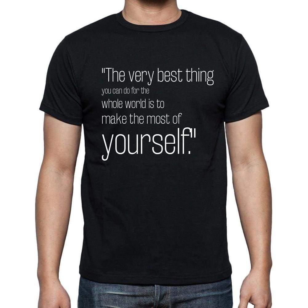 Wallace Wattles Quote T Shirts The Very Best Thing Yo T Shirts Men Black - Casual