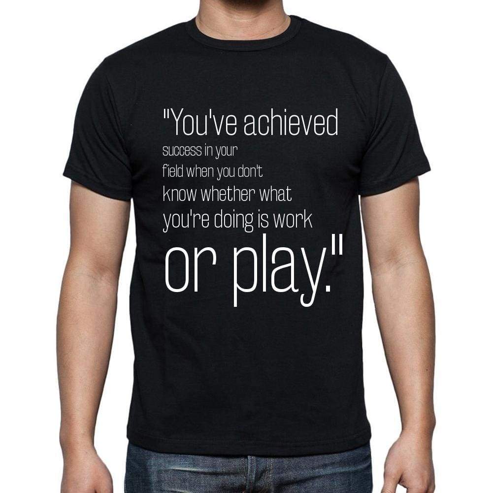 Warren Beatty Quote T Shirts Youve Achieved Success T Shirts Men Black - Casual