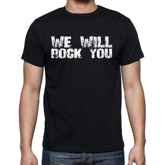 We Will Rock You White Letters Mens Short Sleeve Round Neck T-Shirt 00007