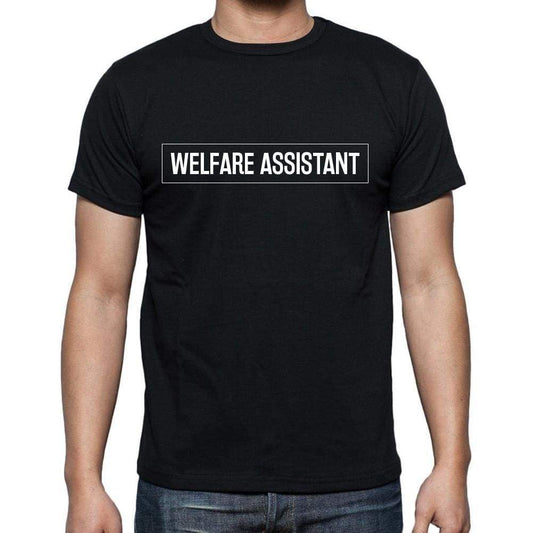 Welfare Assistant T Shirt Mens T-Shirt Occupation S Size Black Cotton - T-Shirt