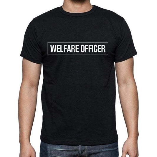 Welfare Officer T Shirt Mens T-Shirt Occupation S Size Black Cotton - T-Shirt