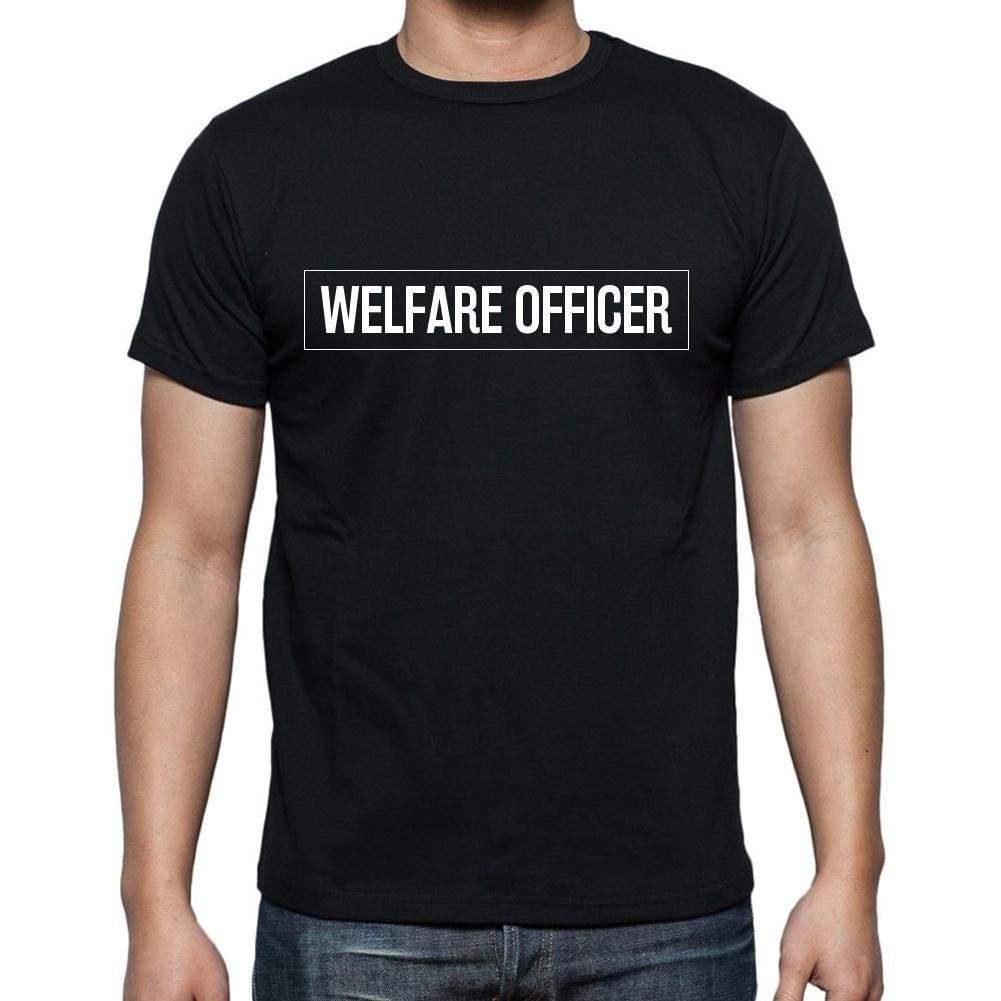 Welfare Officer T Shirt Mens T-Shirt Occupation S Size Black Cotton - T-Shirt
