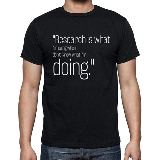 Wernher Von Braun Quote T Shirts Research Is What Im T Shirts Men Black - Casual