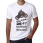 Who Knew 47 Could Look This Cool Mens T-Shirt White Birthday Gift 00469 - White / Xs - Casual