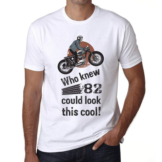 Who Knew 82 Could Look This Cool Mens T-Shirt White Birthday Gift 00469 - White / Xs - Casual