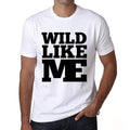 WILD, Like Me, White, Men's Short Sleeve Round Neck T-shirt 00051