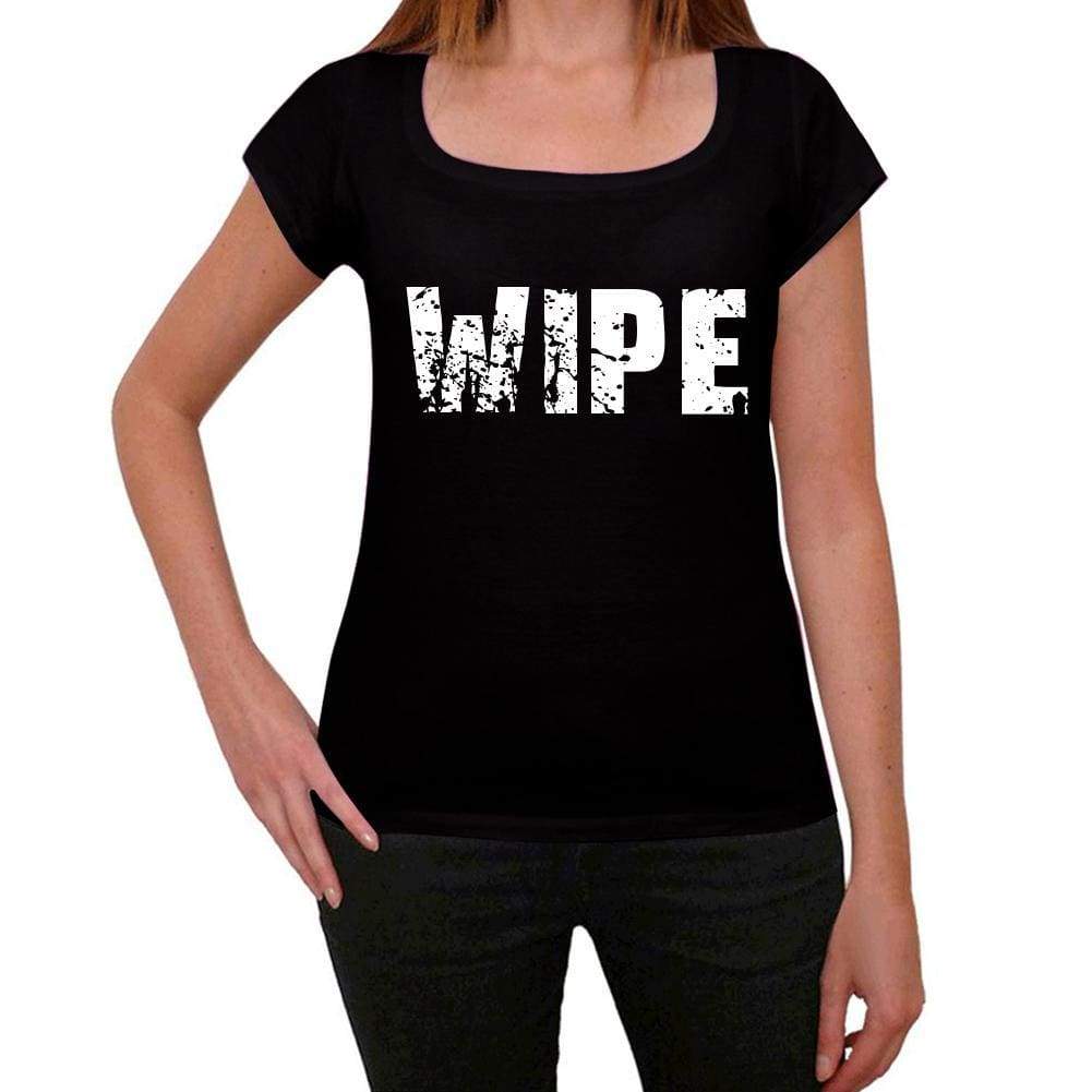 Wipe Womens T Shirt Black Birthday Gift 00547 - Black / Xs - Casual