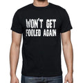 Won't Get Fooled Again , white letters, Men's Short Sleeve Round Neck T-shirt 00007