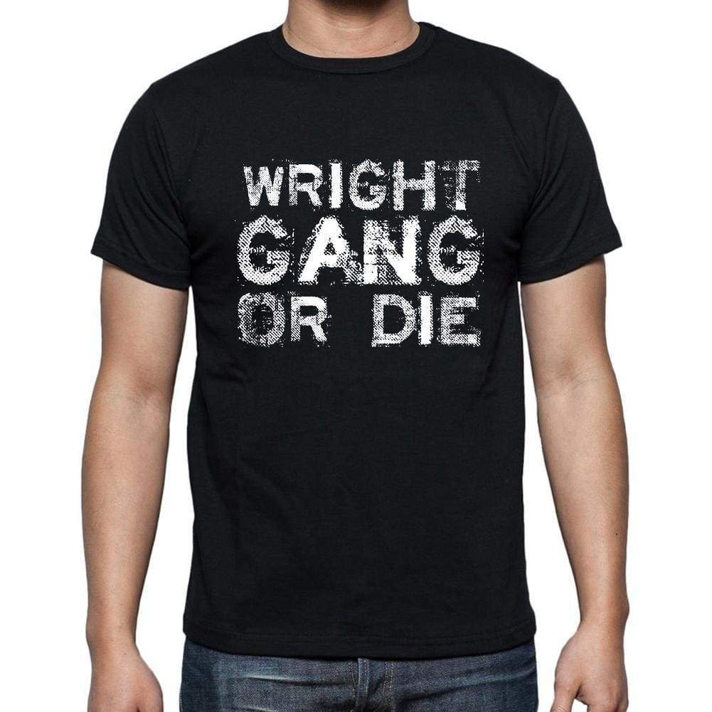 Wright Family Gang Tshirt Mens Tshirt Black Tshirt Gift T-Shirt 00033 - Black / S - Casual